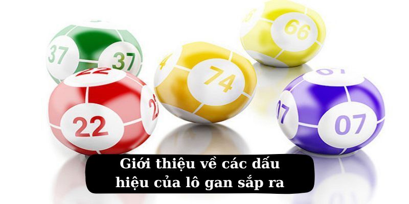 Giới thiệu về các dấu hiệu của lô gan sắp ra